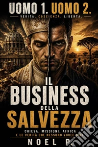 UOMO 1. UOMO 2.Il business della salvezza. E-book. Formato EPUB ebook