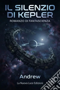 Il silenzio di Kepler. E-book. Formato EPUB ebook