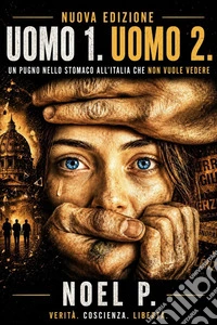 UOMO 1. UOMO 2.Un pugno nello stomaco all'Italia che non vuole vedere. E-book. Formato EPUB ebook