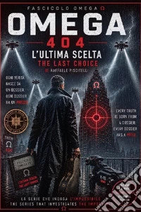 OMEGA 404 - L'Ultima Scelta - V 8OMEGA 404 - The Last Choice - V8. E-book. Formato EPUB ebook