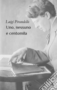 Uno, nessuno e centomila. E-book. Formato EPUB ebook