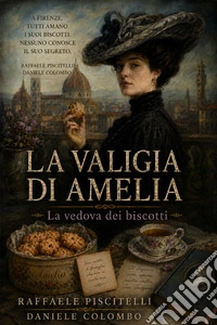 La Valigia di AmeliaLa Signora dei Biscotti. E-book. Formato EPUB ebook
