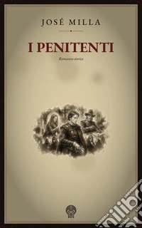 I penitentiRomanzo storico. E-book. Formato EPUB ebook