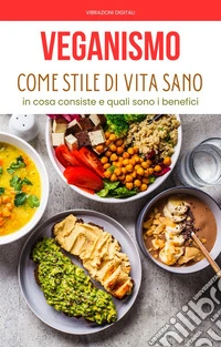 Veganismo come stile di vita sano. E-book. Formato EPUB ebook