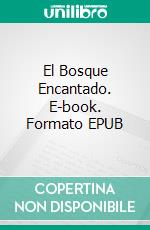 El Bosque Encantado. E-book. Formato EPUB ebook