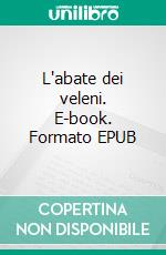 L'abate dei veleni. E-book. Formato EPUB ebook