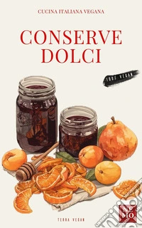 Conserve dolci. E-book. Formato EPUB ebook