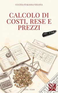 Calcolo di costi, rese e prezzi. E-book. Formato EPUB ebook