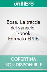 Bose. La traccia del vangelo. E-book. Formato EPUB ebook