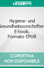Hygiene- und Gesundheitsvorschriften. E-book. Formato EPUB ebook