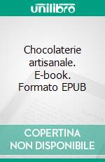 Chocolaterie artisanale. E-book. Formato EPUB ebook