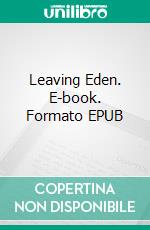 Leaving Eden. E-book. Formato EPUB ebook