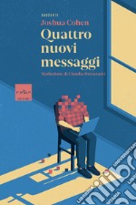 Quattro nuovi messaggi. E-book. Formato EPUB ebook