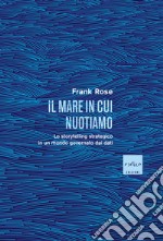 Il mare in cui nuotiamo: Lo storytelling strategico in un mondo governato dai dati. E-book. Formato EPUB ebook