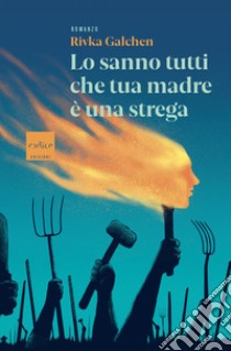 Lo sanno tutti che tua madre è una strega. E-book. Formato EPUB ebook di Andrea Berardini