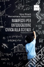 Manifesto per un'educazione civica alla scienza. E-book. Formato EPUB ebook