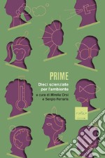 Prime: Dieci scienziate per l'ambiente. E-book. Formato EPUB ebook