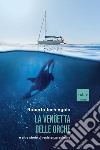 La vendetta delle orche e altre storie di resistenza animale. E-book. Formato EPUB ebook di Roberto Inchingolo