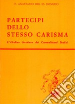 Partecipi dello stesso carisma: L'Ordine Secolare dei Carmelitani Scalzi. E-book. Formato PDF ebook