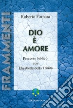 Dio è amore: Percorso biblico con Elisabetta della Trinità. E-book. Formato PDF ebook