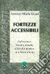 Fortezze accessibili: Dall'estraneo 'Castello' di Kafka al 'Castello interiore' di santa Teresa d'Avila. E-book. Formato PDF ebook