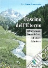 Fascino dell'Eterno: Il Carmelo con Teresa di Gesù, sulle strade della storia. E-book. Formato PDF ebook