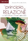 In principio…  la relazione: con Teresa di Gesù  e Giovanni della Croce. E-book. Formato EPUB ebook di Emanuela Maria della Trinità