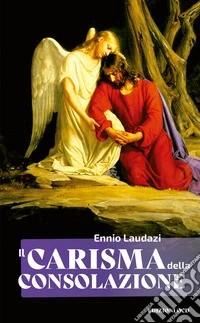 Il carisma della consolazione. E-book. Formato EPUB ebook