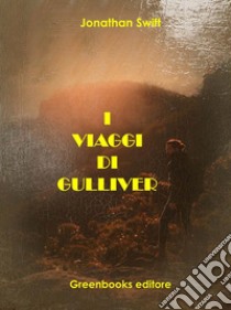 I viaggi di Gulliver. E-book. Formato EPUB ebook di Jonathan Swift