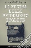 La fucina dello spionaggio inglese. E-book. Formato EPUB ebook