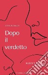 Dopo il verdetto. E-book. Formato EPUB ebook