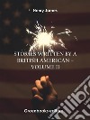 Stories written by a British American – Volume II. E-book. Formato EPUB ebook