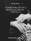 Stories written by a British American – Volume X. E-book. Formato EPUB ebook