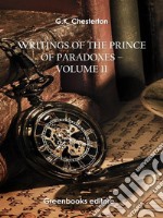 Writings of the Prince of Paradoxes - Volume 11. E-book. Formato EPUB ebook