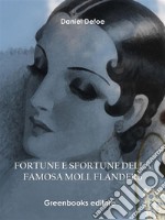 Fortune e sfortune della famosa Moll Flanders. E-book. Formato EPUB ebook