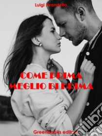 Come prima meglio di prima. E-book. Formato EPUB ebook di Luigi Pirandello