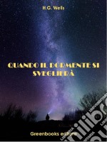 Quando il dormente si sveglierà. E-book. Formato EPUB ebook