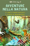 Avventure nella natura20 storie di bambini coraggiosi e la magia del mondo naturale. E-book. Formato EPUB ebook