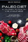 Paleo DietA Journey to Health and Wholeness. E-book. Formato EPUB ebook