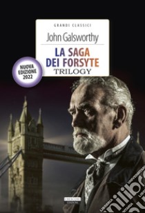 La saga dei Forsyte. TrilogyEdiz. integrale. E-book. Formato EPUB ebook di John Galsworthy