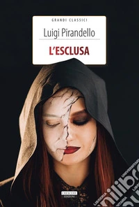 L'esclusaEdiz. integrale. Con Segnalibro. E-book. Formato EPUB ebook