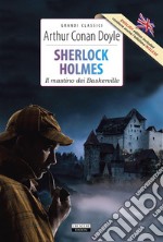 Sherlock Holmes: Il mastino dei Baskerville - The hound of the BaskervillesEdiz. integrale / Unabridged edition. E-book. Formato EPUB ebook