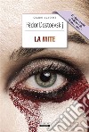 La mite + Il coccodrilloEdiz. integrali. E-book. Formato EPUB ebook di Fëdor Dostoevskij