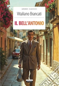Il bell'AntonioEdiz. integrale. E-book. Formato EPUB ebook