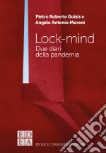 Lock-mind: Due diari della pandemia. E-book. Formato EPUB