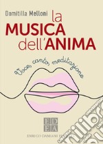 La MUSICA dell'ANIMA: Voce, canto, meditazione. E-book. Formato EPUB