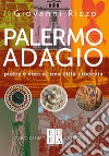 Palermo adagio: Pietre e voci di una città crocevia. E-book. Formato EPUB ebook di Giovanni RIzzo