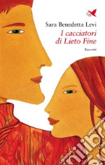 I cacciatori di Lieto Fine. E-book. Formato EPUB ebook