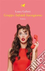 Gruppo Infotek buongiorno. E-book. Formato EPUB ebook