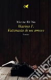 Marina F. Eutanasia di un amore. E-book. Formato EPUB ebook